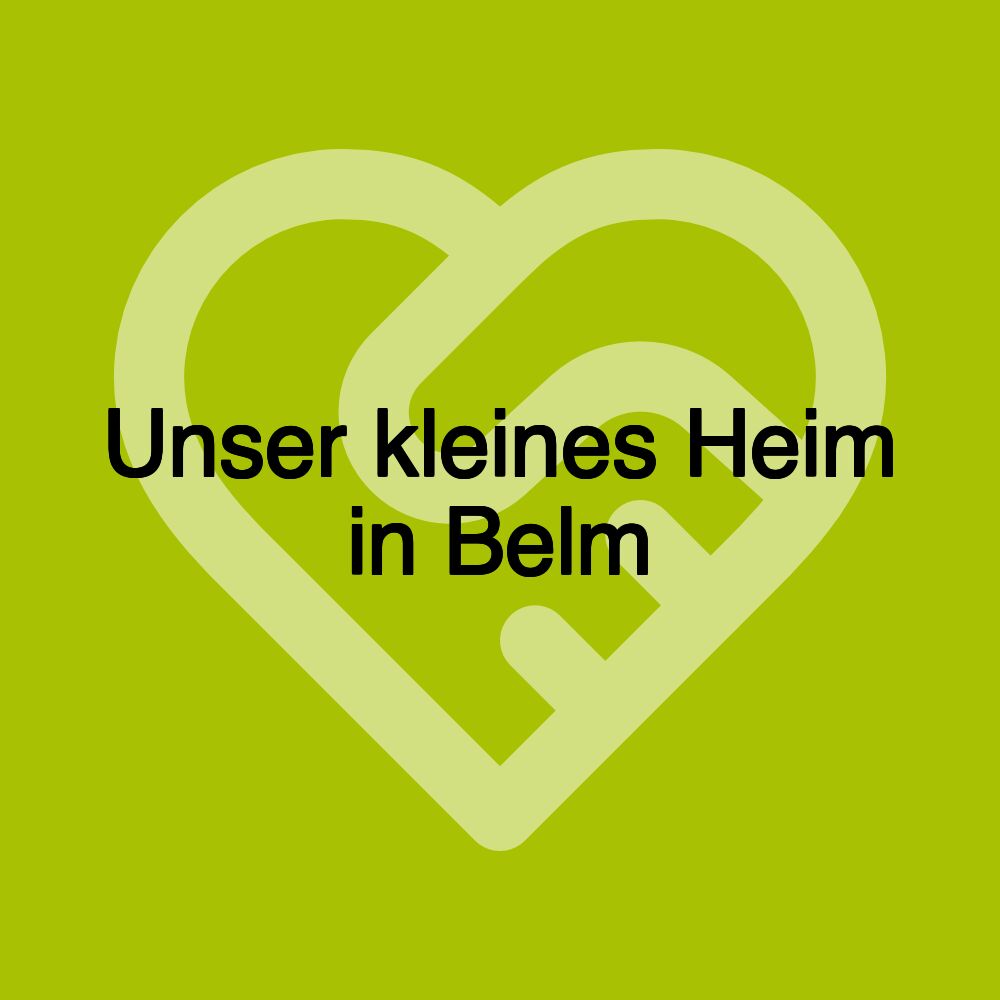 Unser kleines Heim in Belm