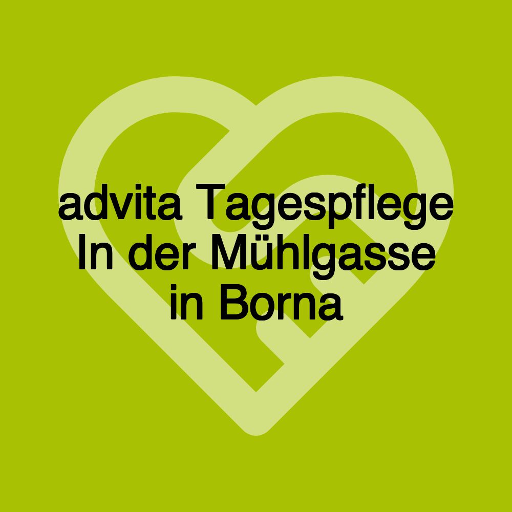 advita Tagespflege In der Mühlgasse in Borna