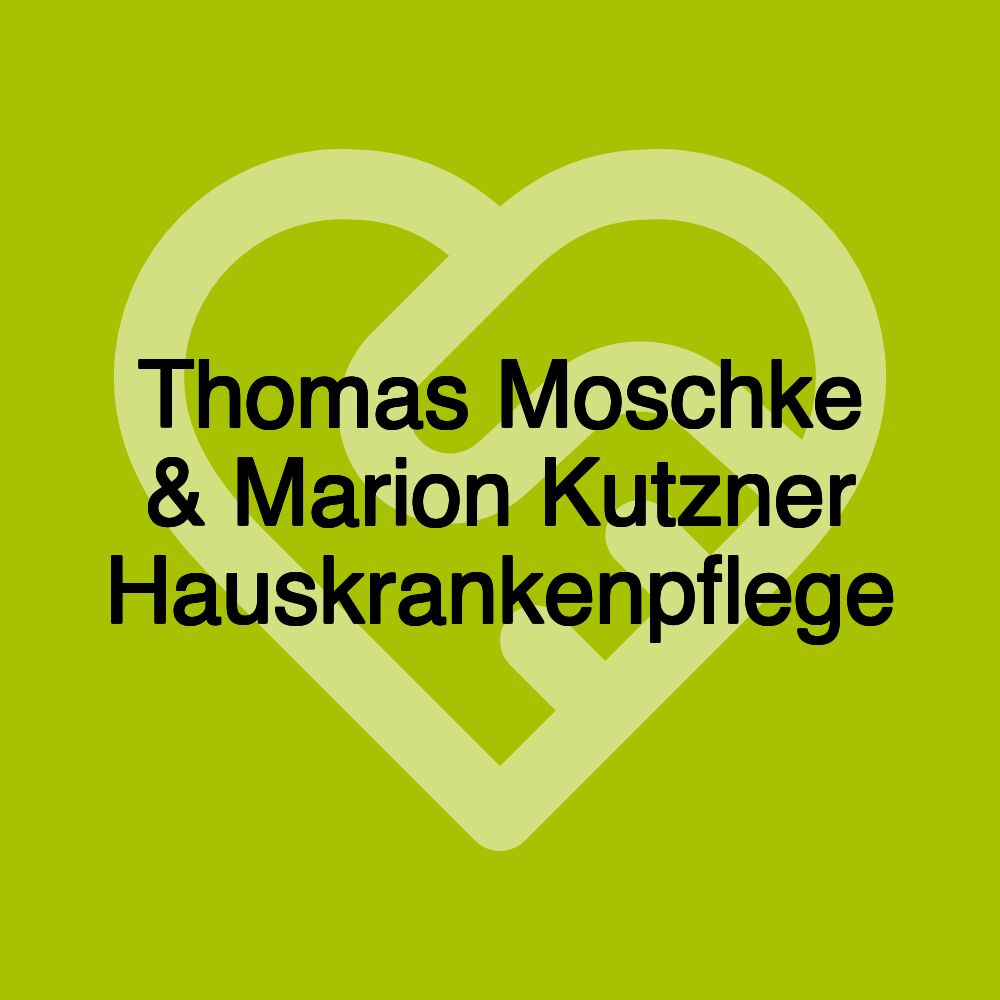 Thomas Moschke & Marion Kutzner Hauskrankenpflege