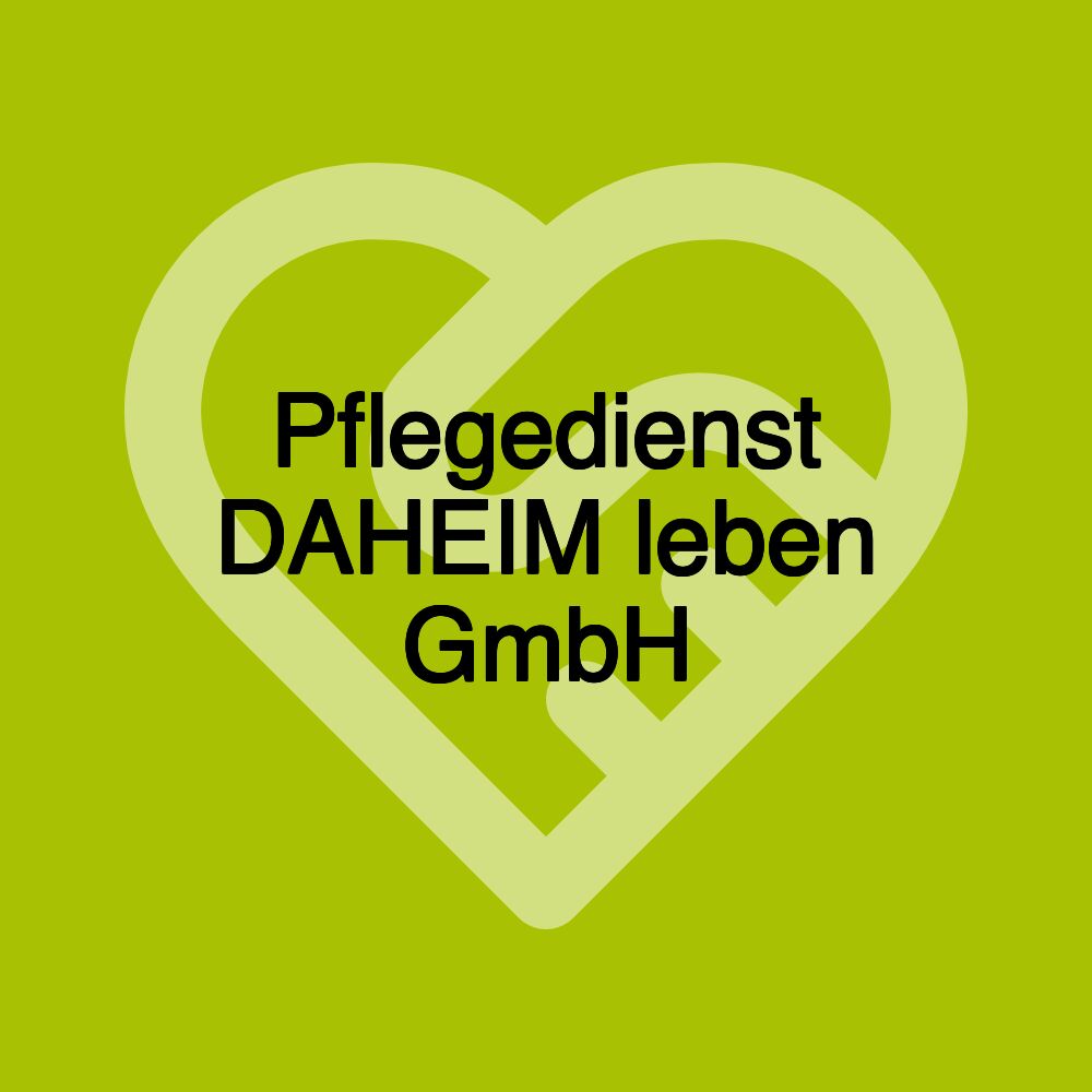 Pflegedienst DAHEIM leben GmbH