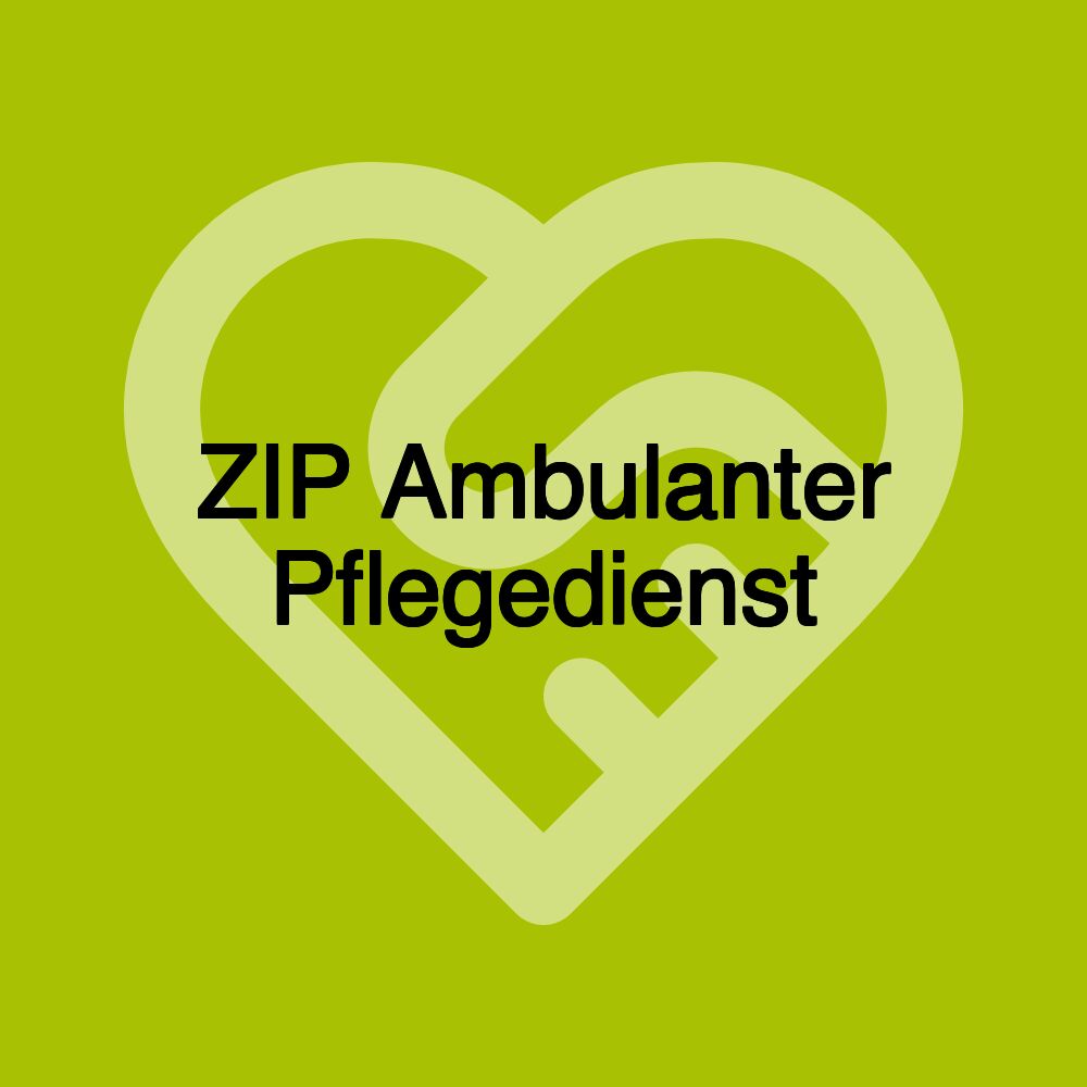 ZIP Ambulanter Pflegedienst