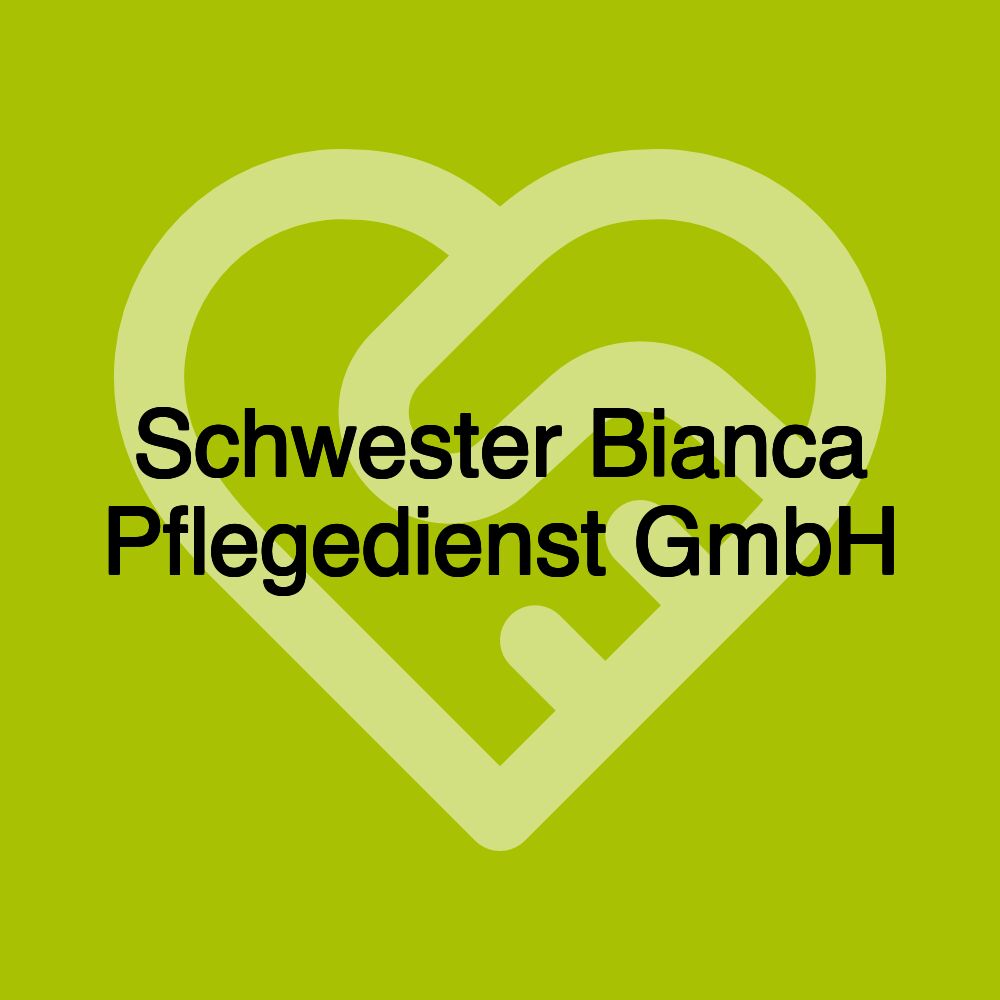 Schwester Bianca Pflegedienst GmbH