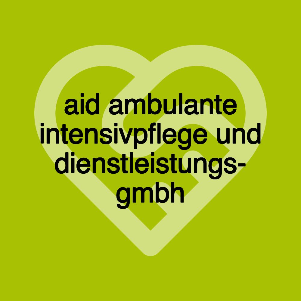 aid ambulante intensivpflege und dienstleistungs- gmbh