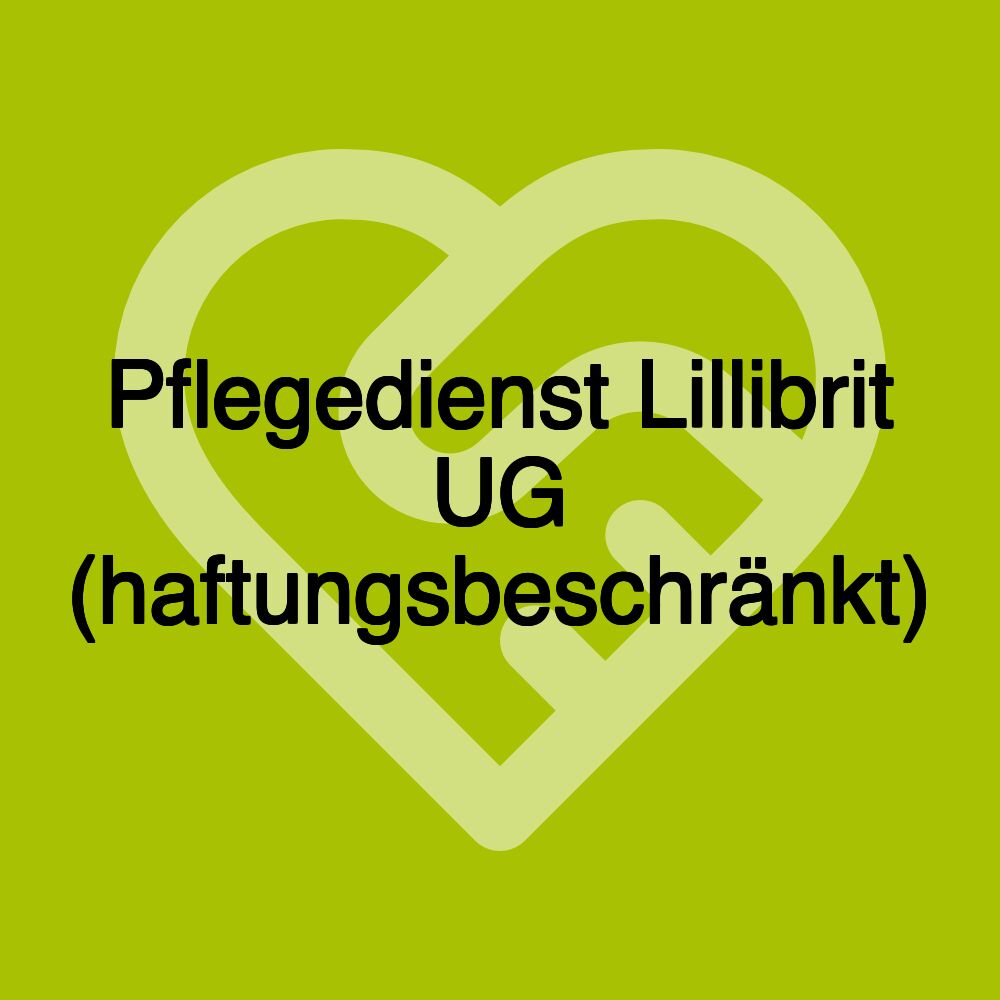 Pflegedienst Lillibrit UG (haftungsbeschränkt)