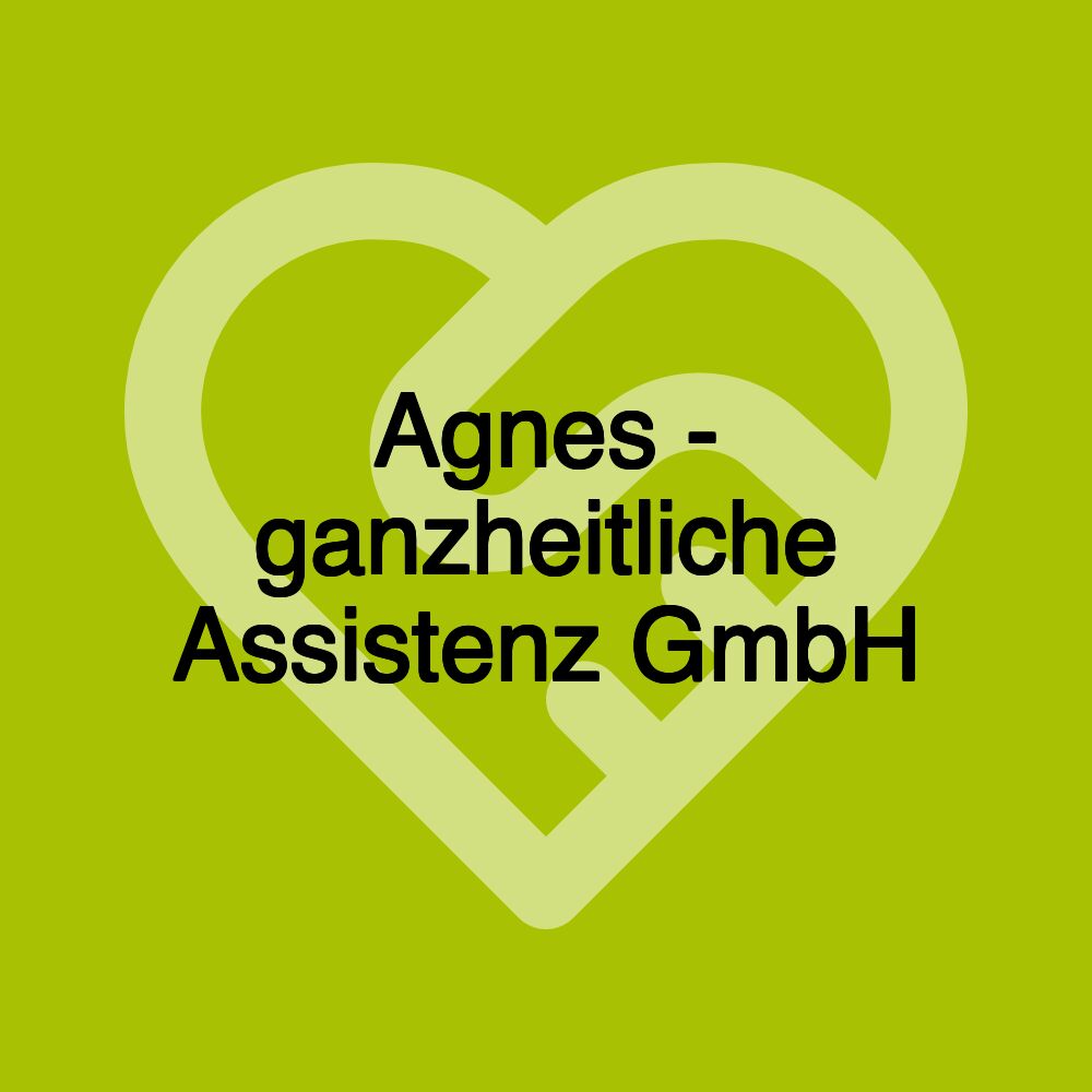 Agnes - ganzheitliche Assistenz GmbH