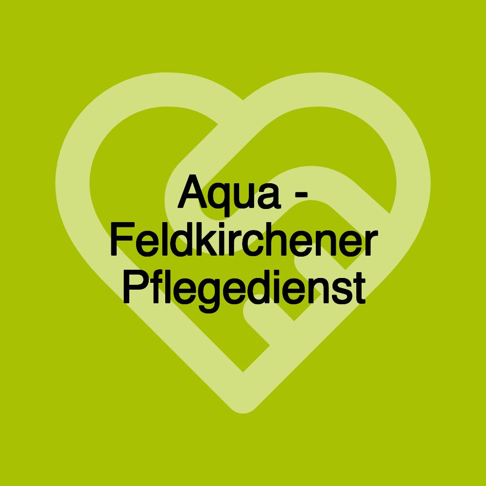 Aqua - Feldkirchener Pflegedienst