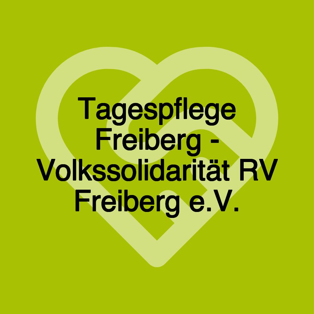 Tagespflege Freiberg - Volkssolidarität RV Freiberg e.V.