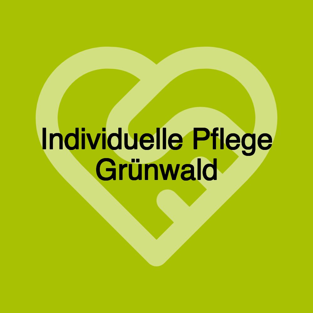 Individuelle Pflege Grünwald