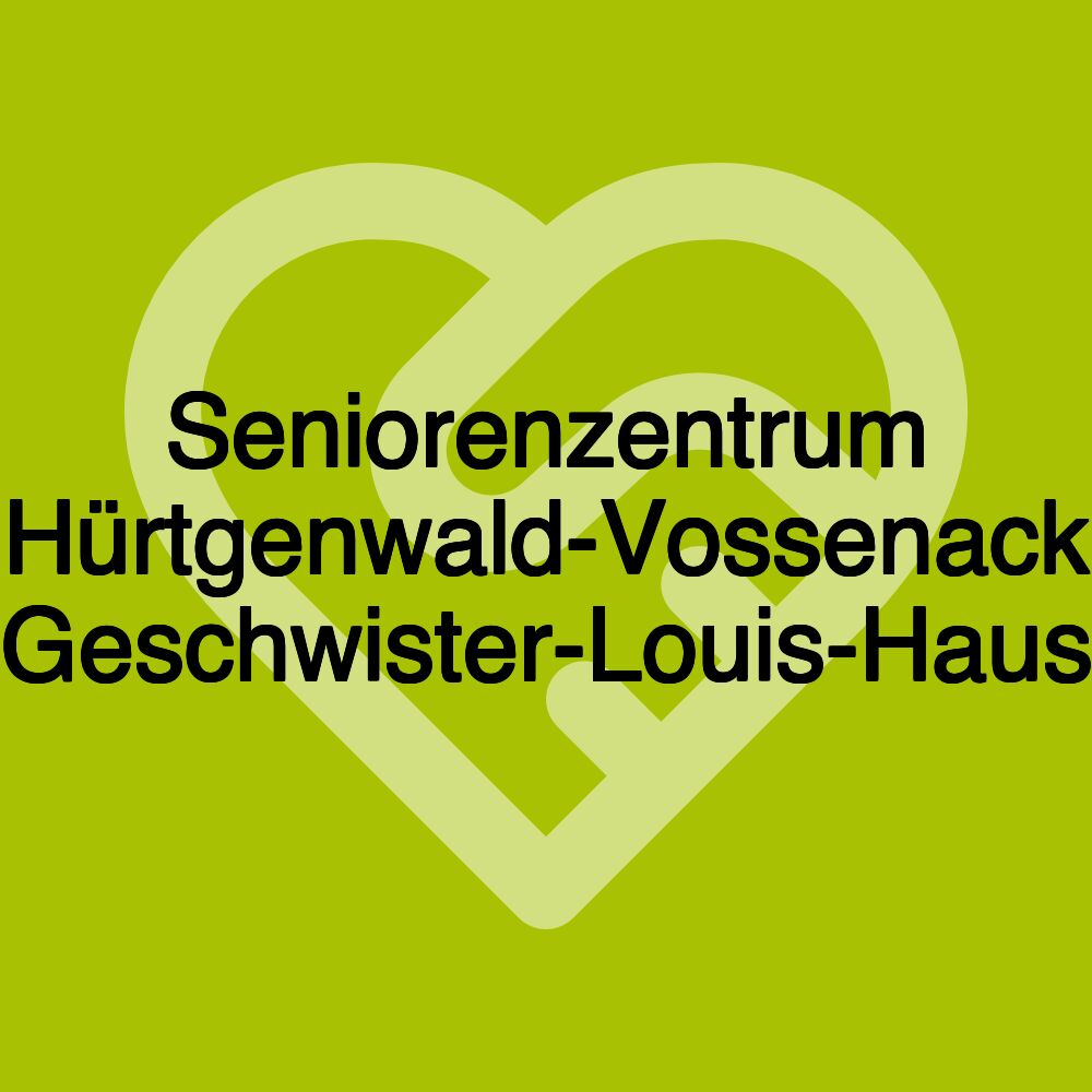 Seniorenzentrum Hürtgenwald-Vossenack Geschwister-Louis-Haus