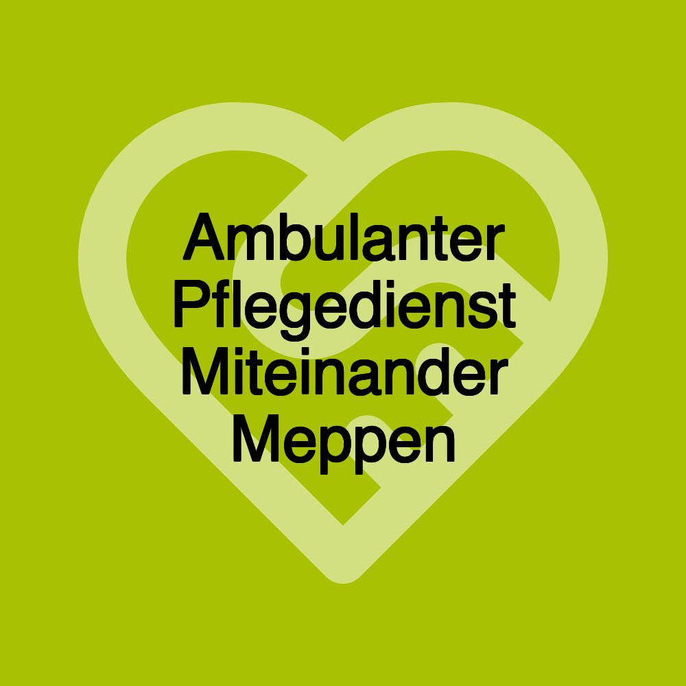 Ambulanter Pflegedienst Miteinander Meppen