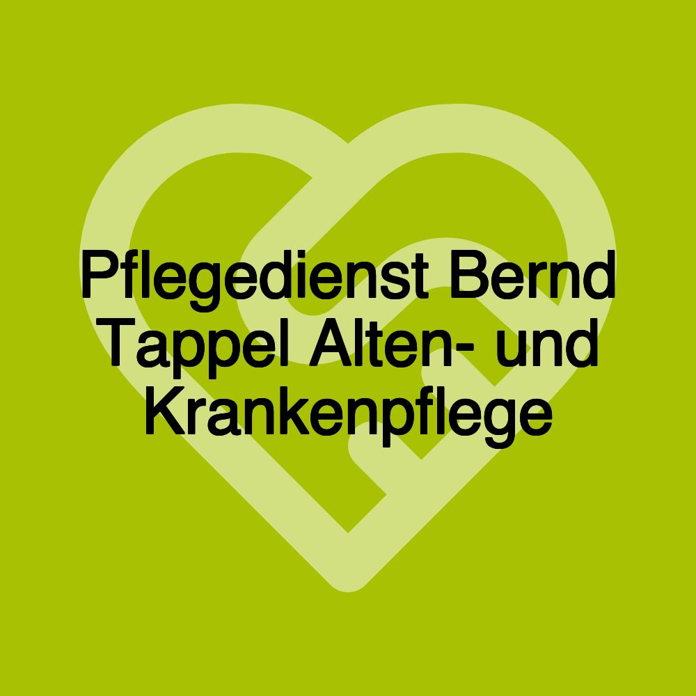 Pflegedienst Bernd Tappel Alten- und Krankenpflege