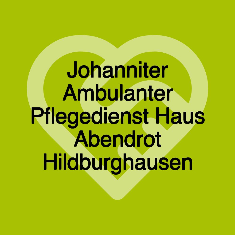 Johanniter Ambulanter Pflegedienst Haus Abendrot Hildburghausen