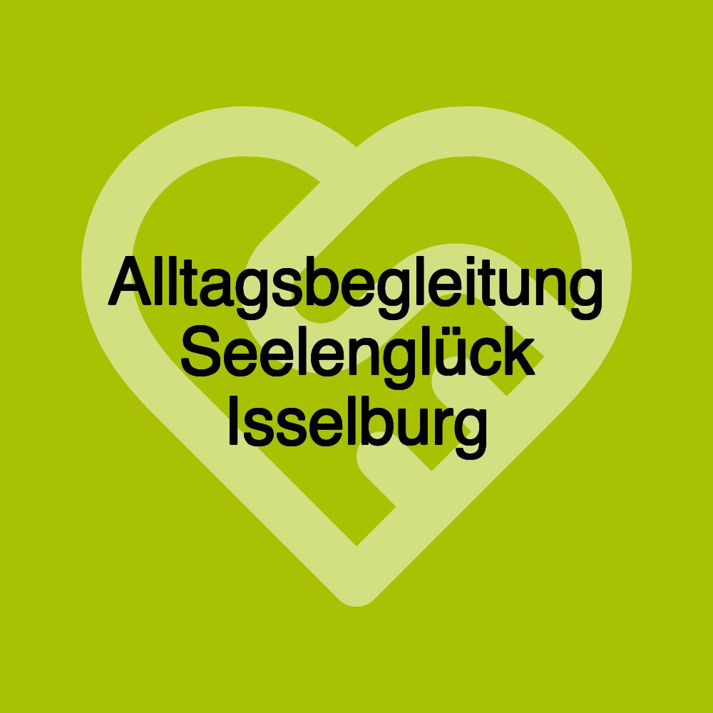 Alltagsbegleitung Seelenglück Isselburg