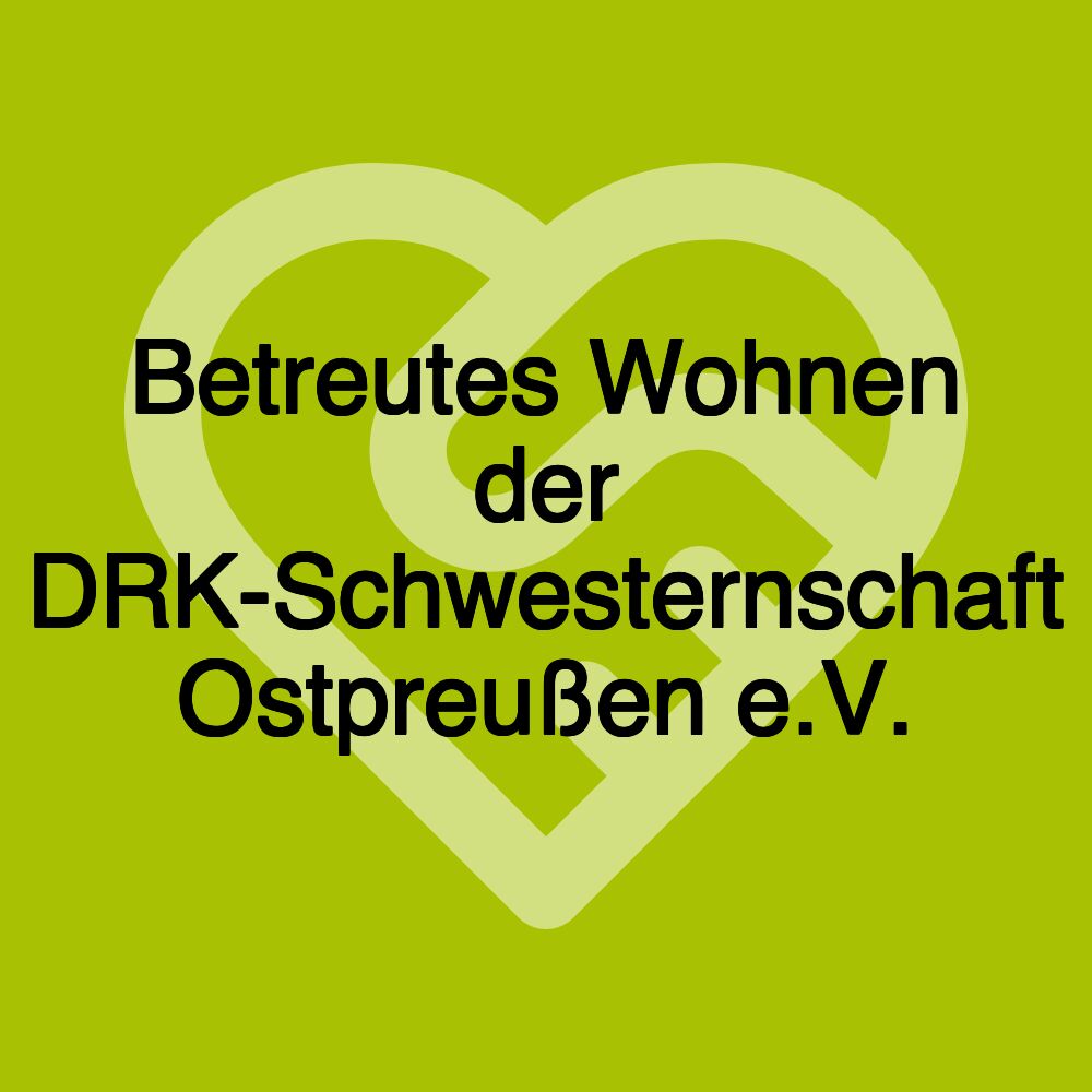 Betreutes Wohnen der DRK-Schwesternschaft Ostpreußen e.V.