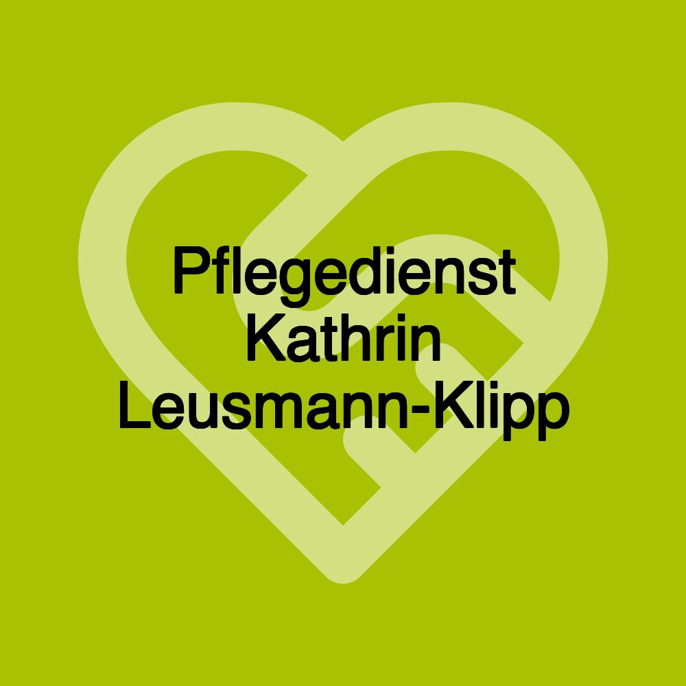 Pflegedienst Kathrin Leusmann-Klipp