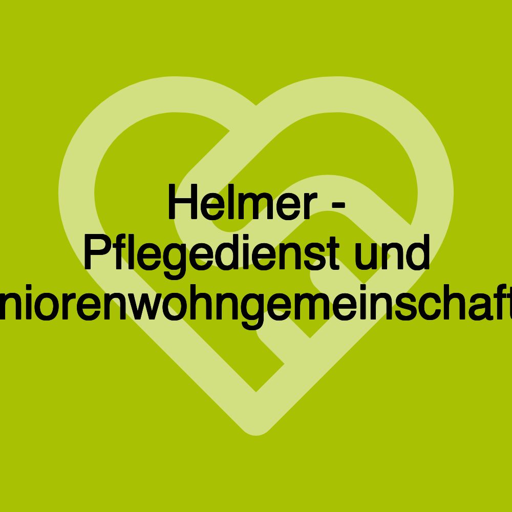 Helmer - Pflegedienst und Seniorenwohngemeinschaften