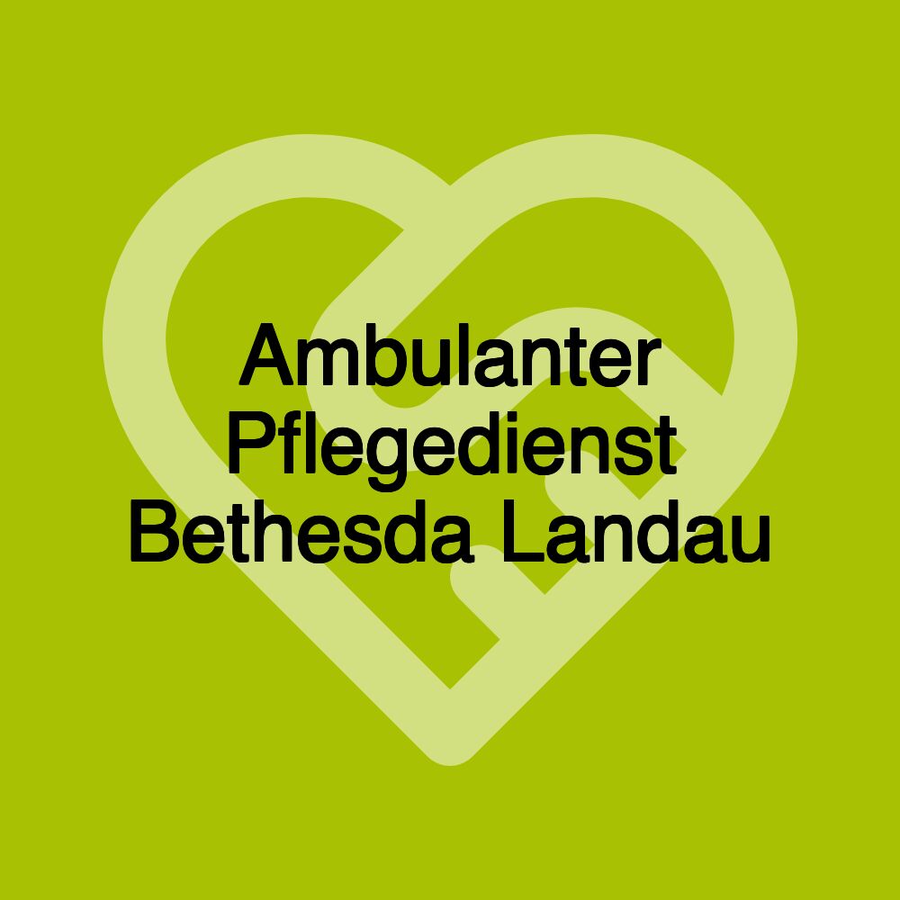 Ambulanter Pflegedienst Bethesda Landau