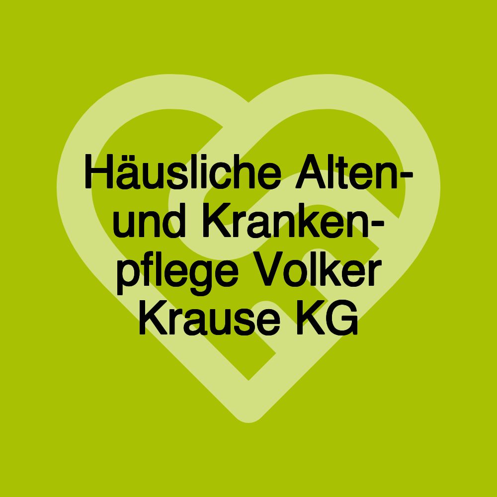 Häusliche Alten- und Kranken- pflege Volker Krause KG