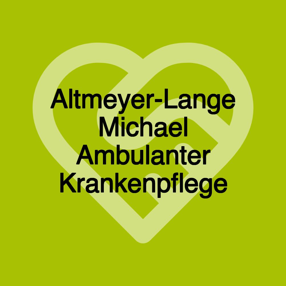 Altmeyer-Lange Michael Ambulanter Krankenpflege