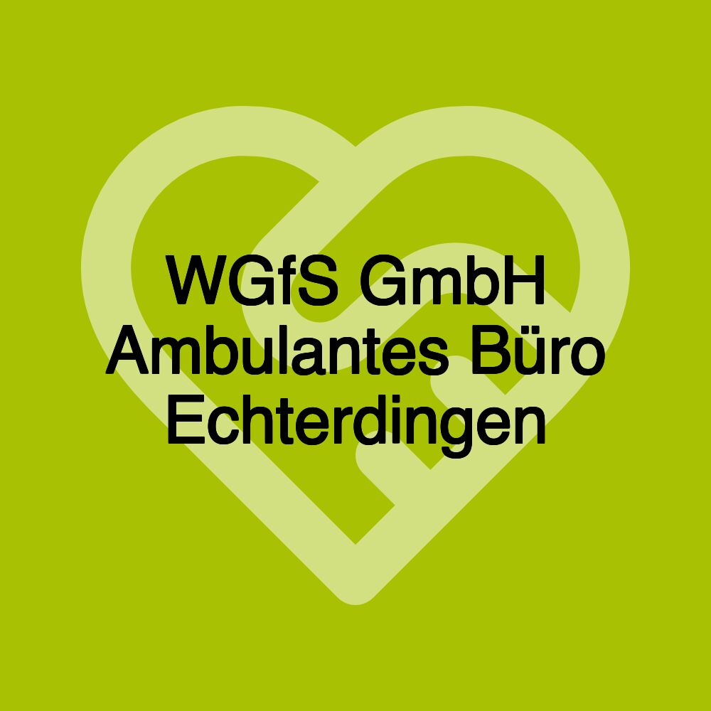 WGfS GmbH Ambulantes Büro Echterdingen