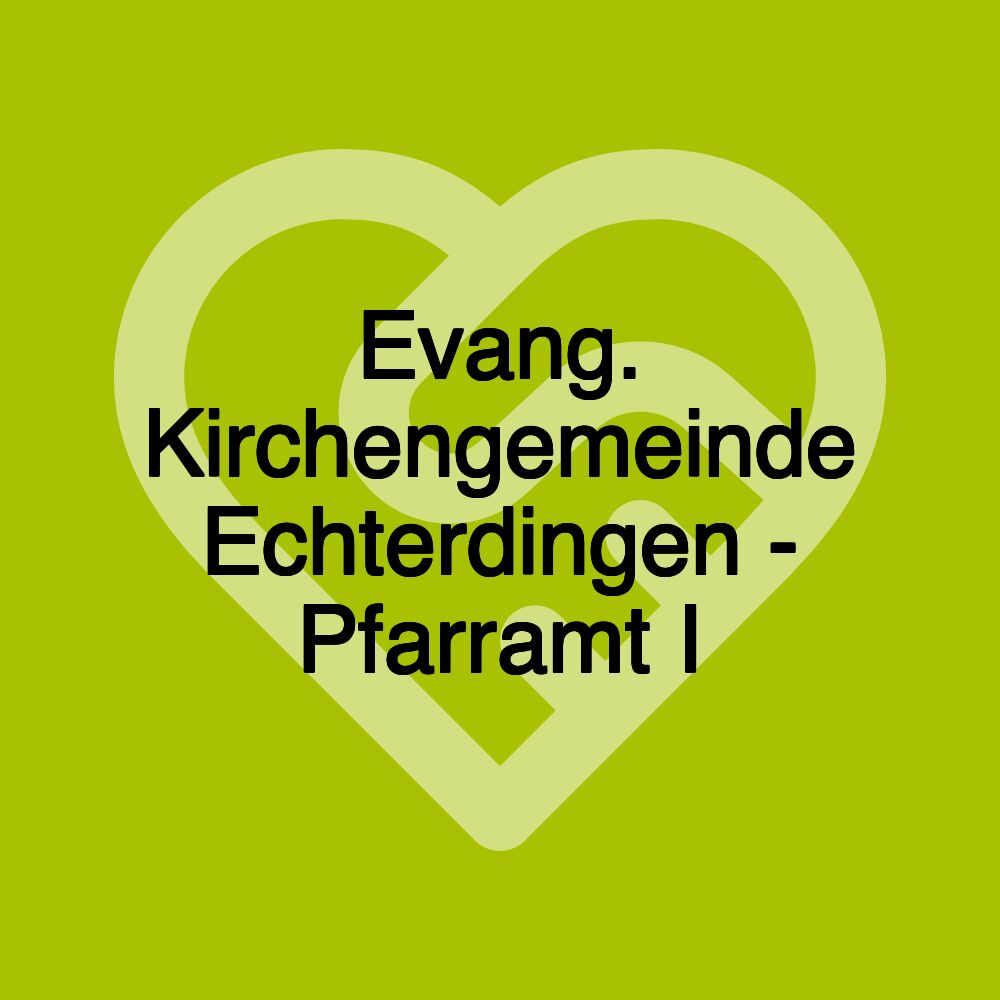 Evang. Kirchengemeinde Echterdingen - Pfarramt I