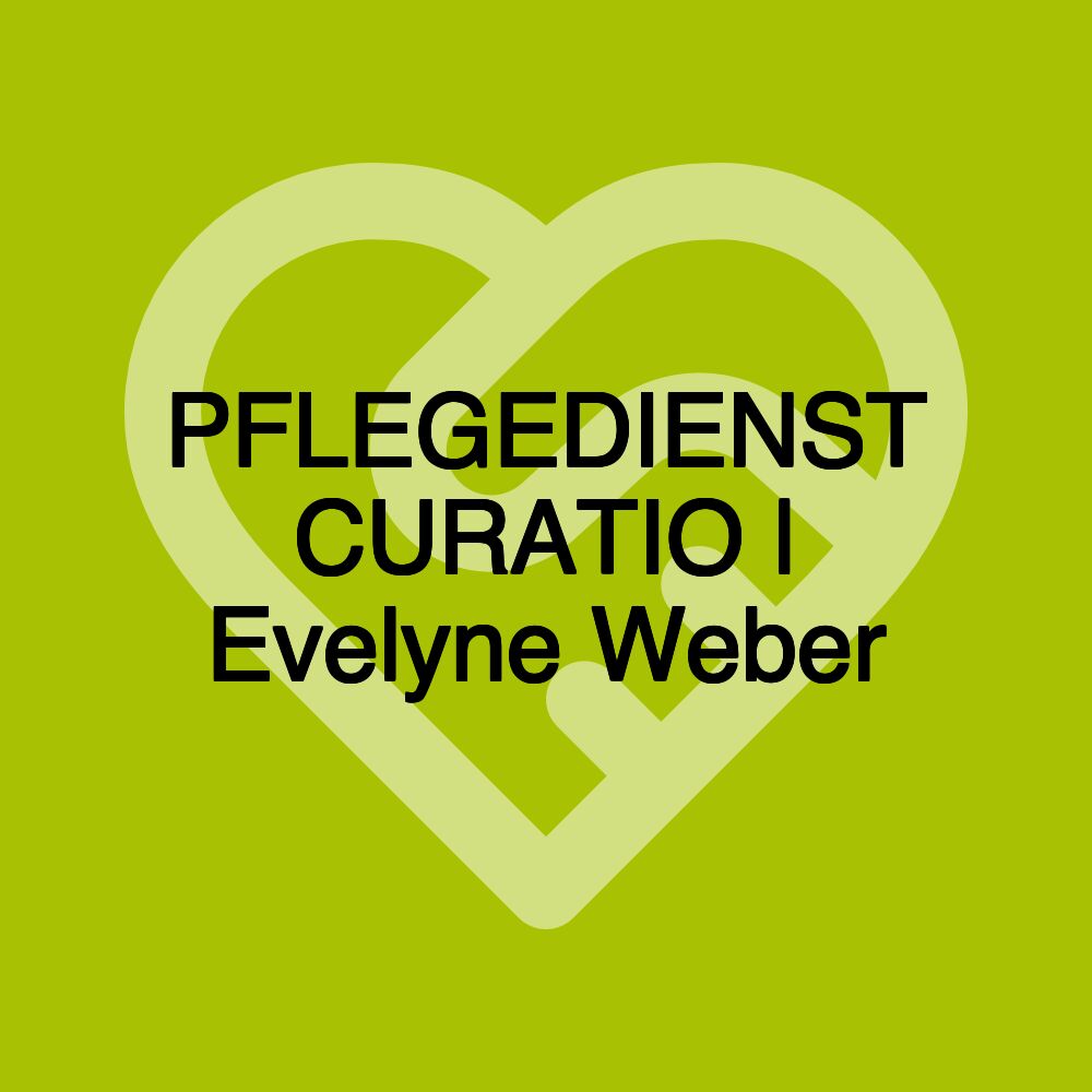 PFLEGEDIENST CURATIO | Evelyne Weber