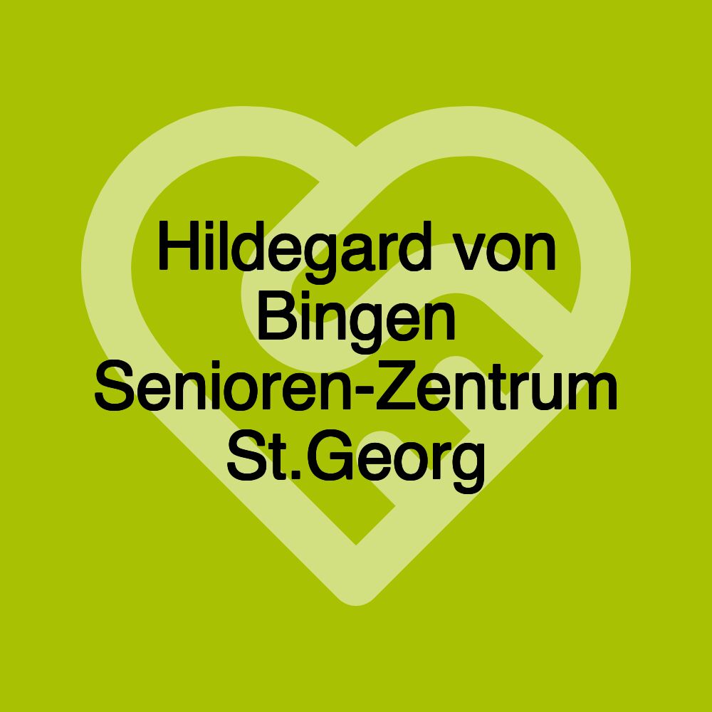 Hildegard von Bingen Senioren-Zentrum St.Georg