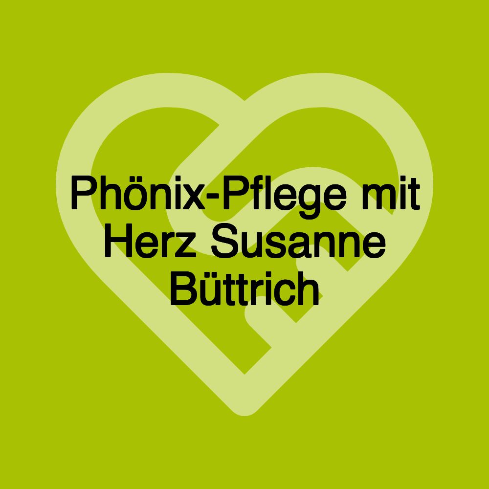 Phönix-Pflege mit Herz Susanne Büttrich