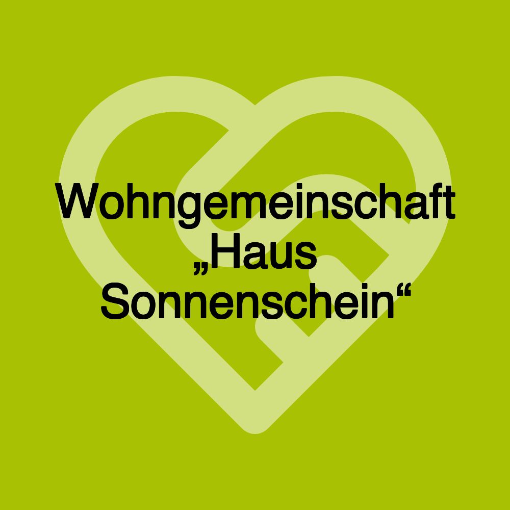 Wohngemeinschaft „Haus Sonnenschein“