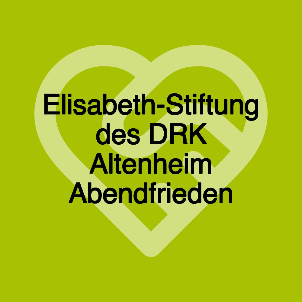 Elisabeth-Stiftung des DRK Altenheim Abendfrieden