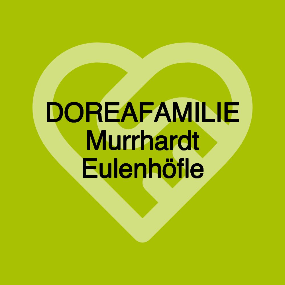 DOREAFAMILIE Murrhardt Eulenhöfle