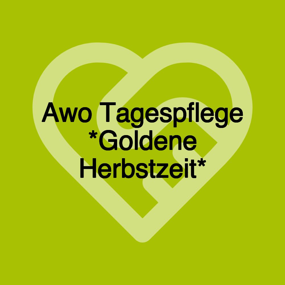 Awo Tagespflege *Goldene Herbstzeit*