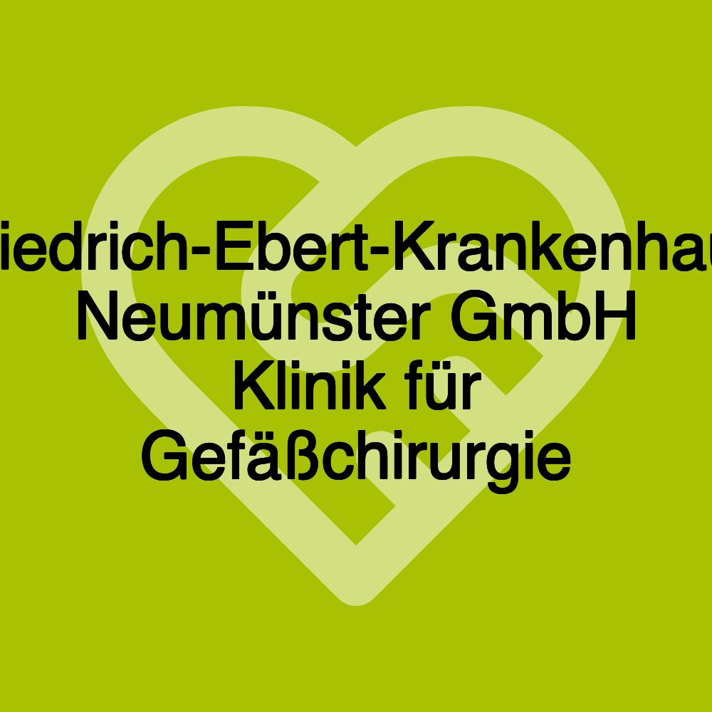 Friedrich-Ebert-Krankenhaus Neumünster GmbH Klinik für Gefäßchirurgie