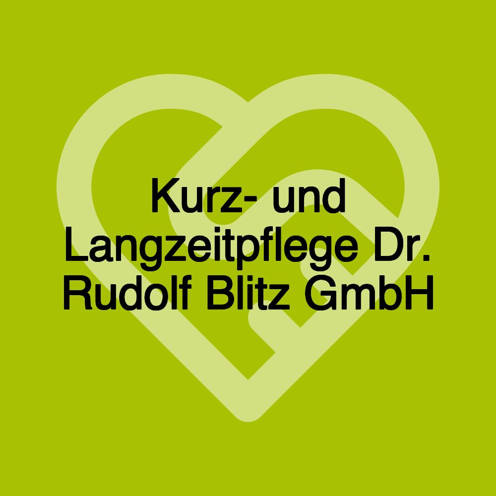 Kurz- und Langzeitpflege Dr. Rudolf Blitz GmbH