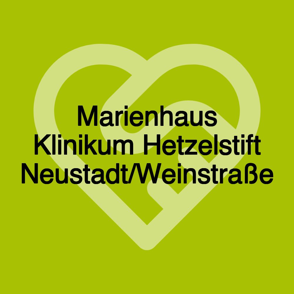 Marienhaus Klinikum Hetzelstift Neustadt/Weinstraße