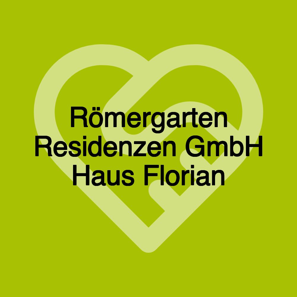 Römergarten Residenzen GmbH Haus Florian