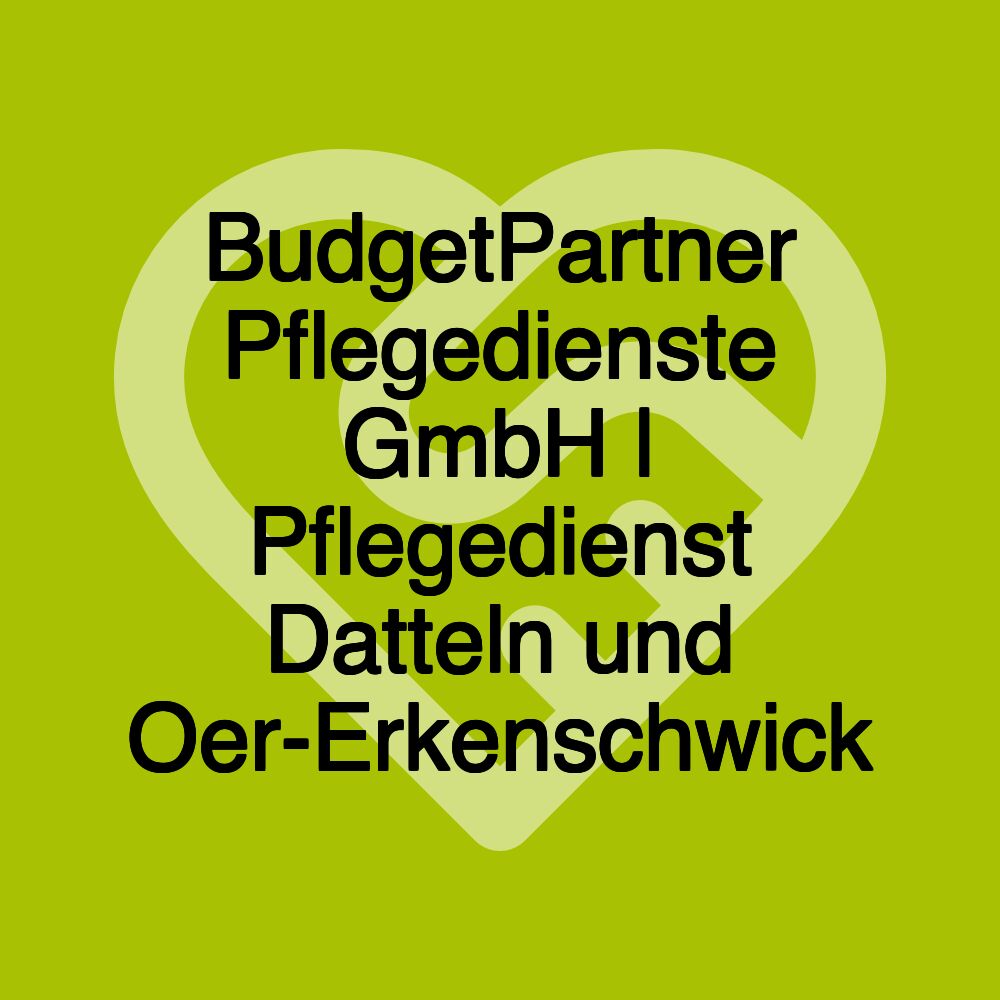 BudgetPartner Pflegedienste GmbH | Pflegedienst Datteln und Oer-Erkenschwick