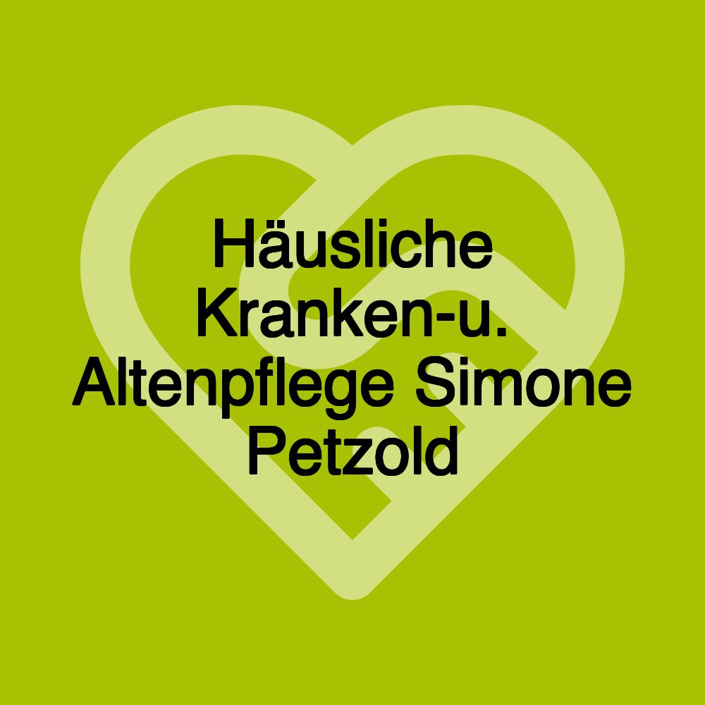 Häusliche Kranken-u. Altenpflege Simone Petzold