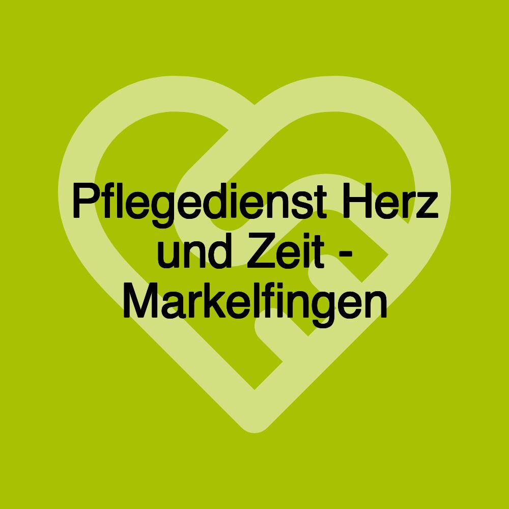 Pflegedienst Herz und Zeit - Markelfingen