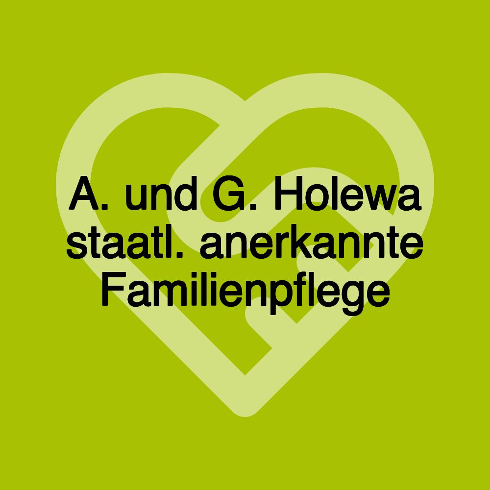 A. und G. Holewa staatl. anerkannte Familienpflege