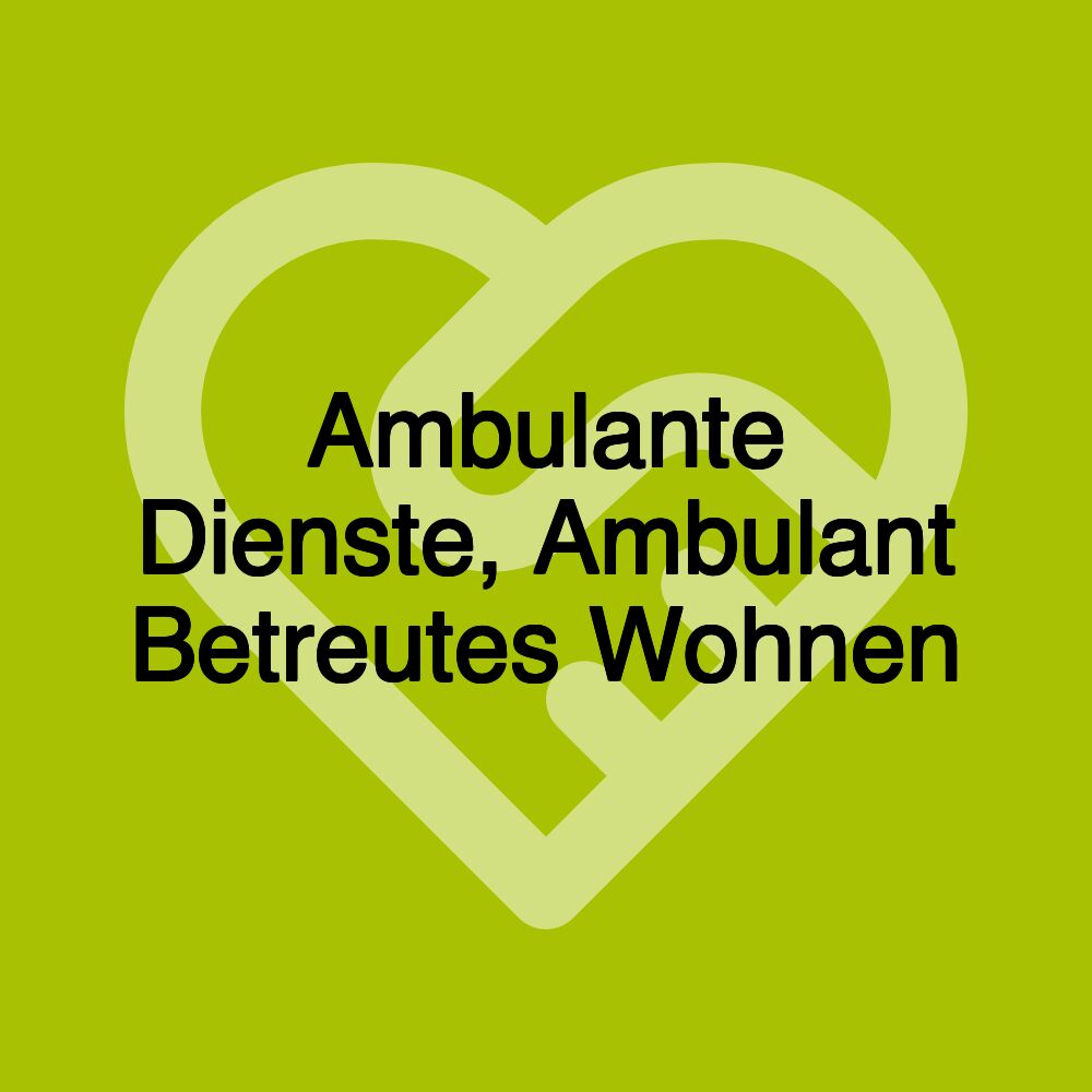 Ambulante Dienste, Ambulant Betreutes Wohnen