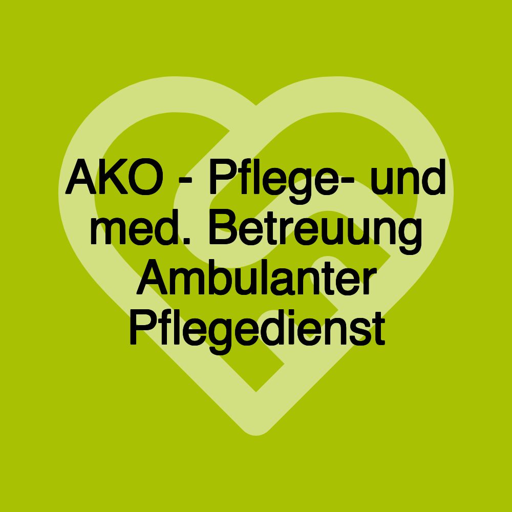 AKO - Pflege- und med. Betreuung Ambulanter Pflegedienst