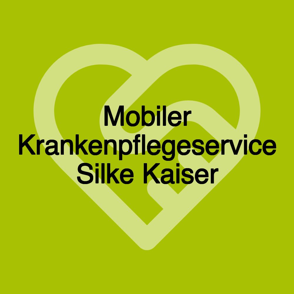 Mobiler Krankenpflegeservice Silke Kaiser