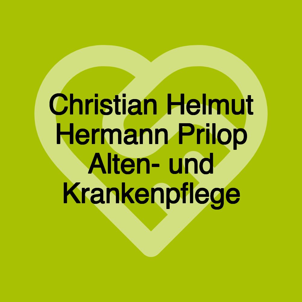 Christian Helmut Hermann Prilop Alten- und Krankenpflege