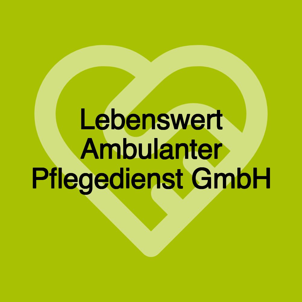 Lebenswert Ambulanter Pflegedienst GmbH