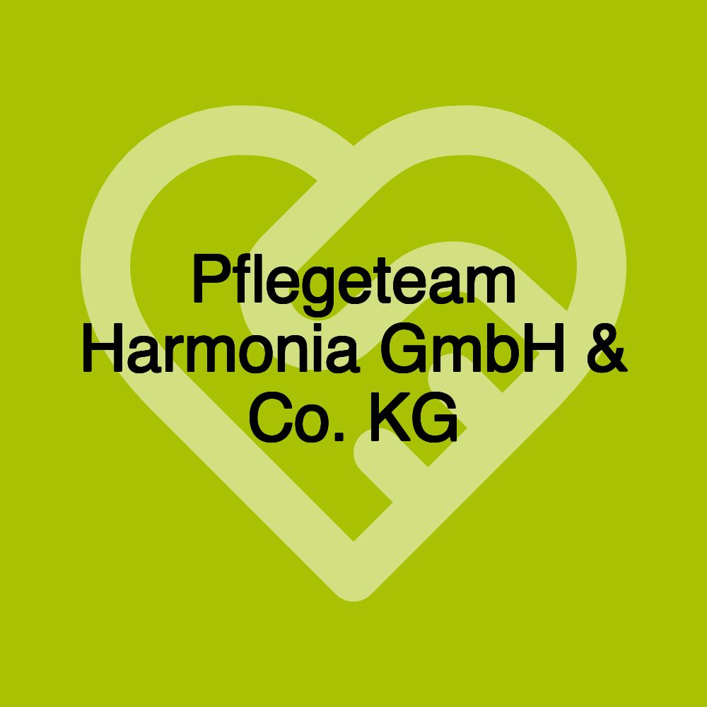 Pflegeteam Harmonia GmbH & Co. KG