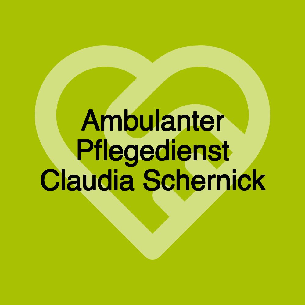 Ambulanter Pflegedienst Claudia Schernick