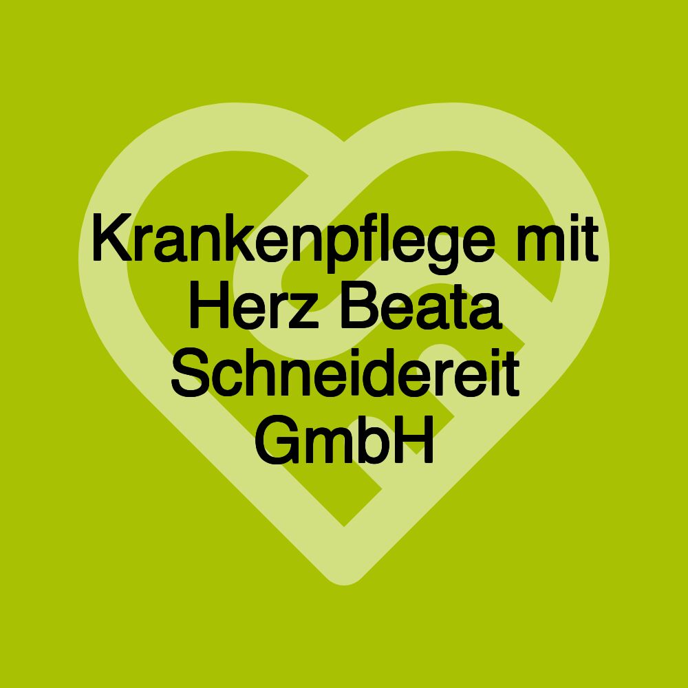 Krankenpflege mit Herz Beata Schneidereit GmbH