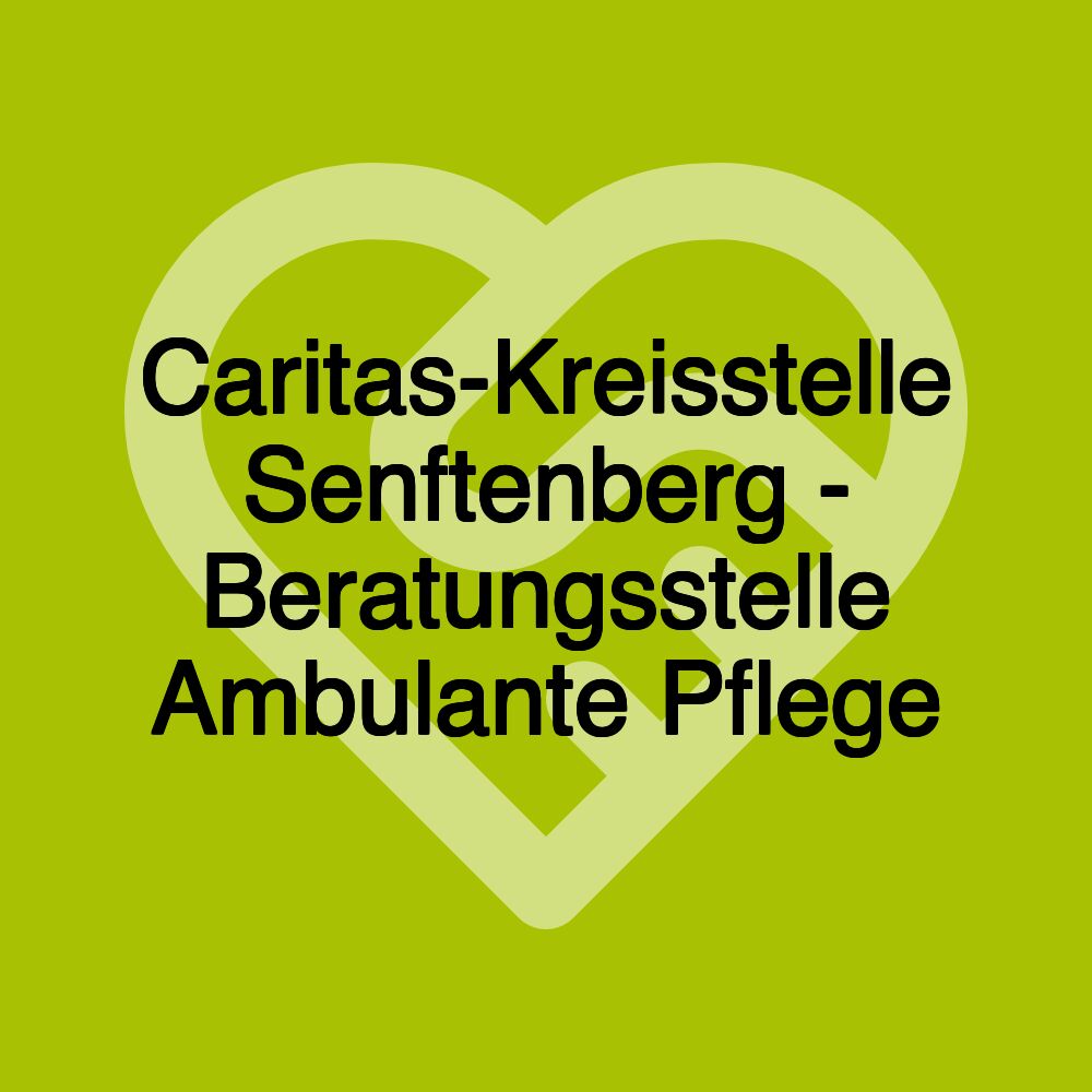 Caritas-Kreisstelle Senftenberg - Beratungsstelle Ambulante Pflege