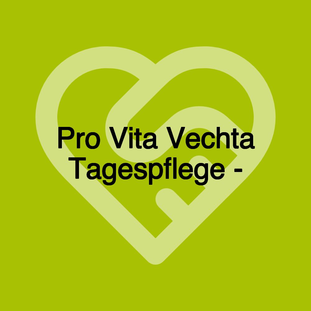 Pro Vita Vechta Tagespflege -